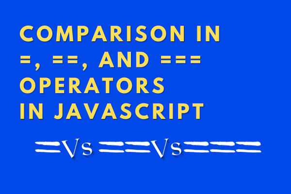 == vs === Javascript Operators